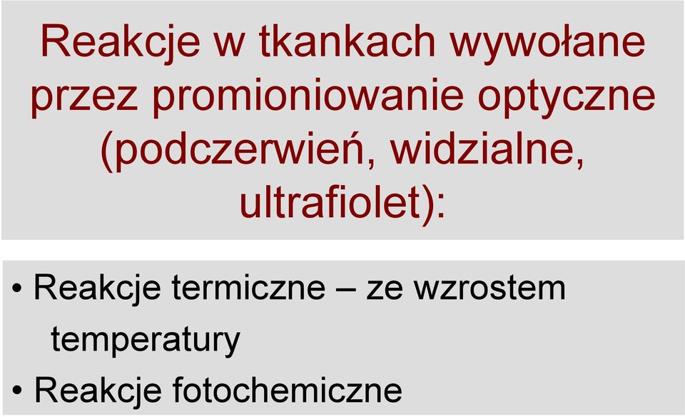 widzialne, ultrafiolet): Reakcje