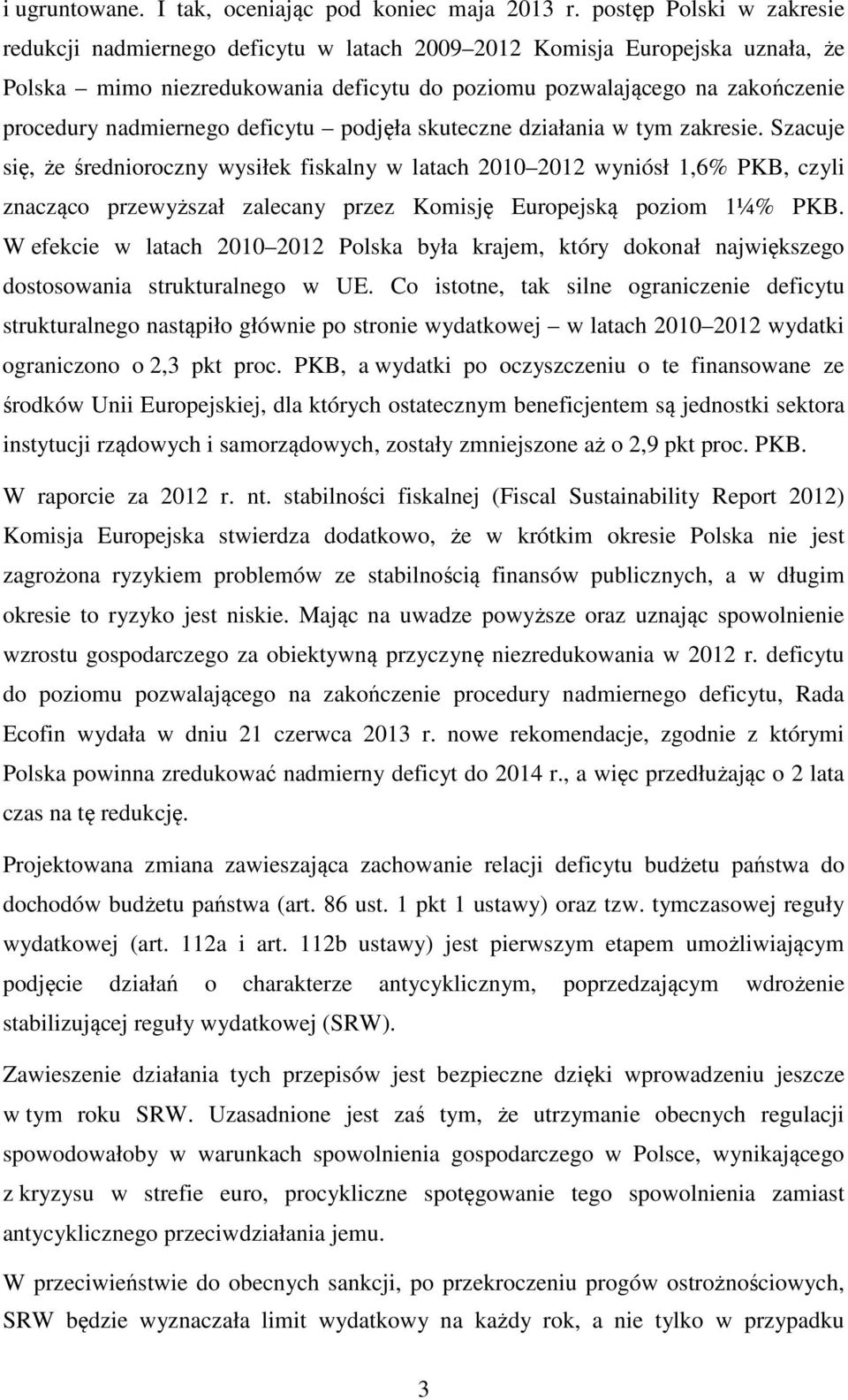 nadmiernego deficytu podjęła skuteczne działania w tym zakresie.