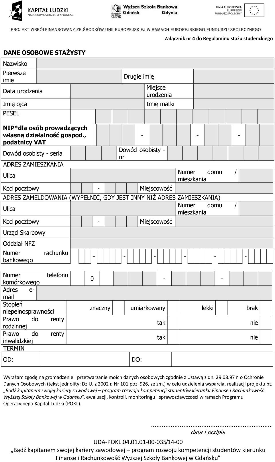 , podatnicy VAT Dowód osobisty - seria ADRES ZAMIESZKANIA Ulica - - - Dowód osobisty - nr Kod pocztowy - Miejscowość Numer domu / mieszkania ADRES ZAMELDOWANIA (WYPEŁNIĆ, GDY JEST INNY NIŻ ADRES
