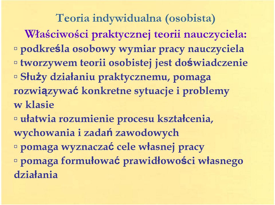 rozwiązywaćkonkretne sytuacje i problemy w klasie ułatwia rozumienie procesu kształcenia, wychowania