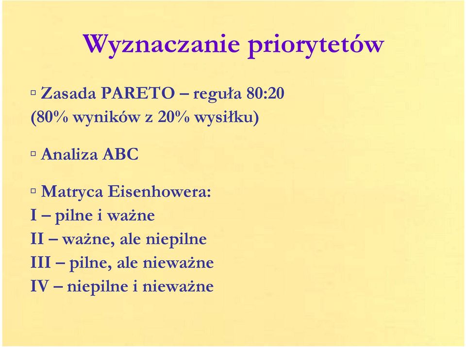 Matryca Eisenhowera: I pilne i ważne II ważne,