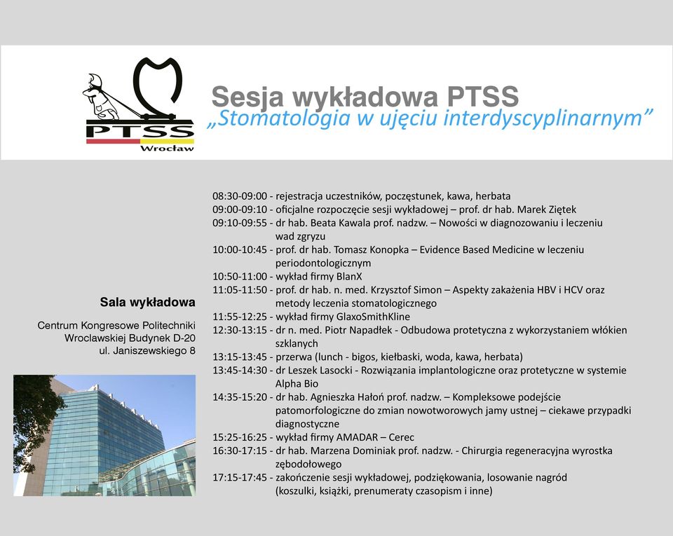 Beata Kawala prof. nadzw. Nowości w diagnozowaniu i leczeniu wad zgryzu 10:00-10:45 - prof. dr hab.