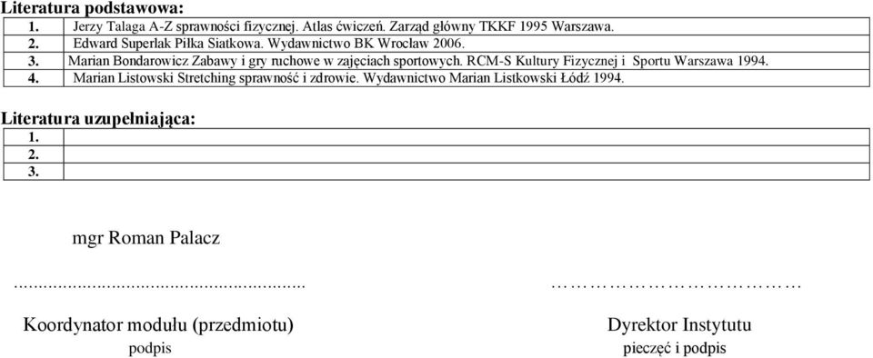 RCM-S Kultury Fizycznej i Sportu Warszawa 1994. 4. Marian Listowski Stretching sprawność i zdrowie.