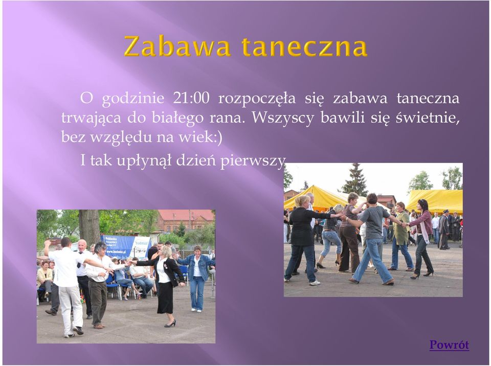 Wszyscy bawili się świetnie, bez