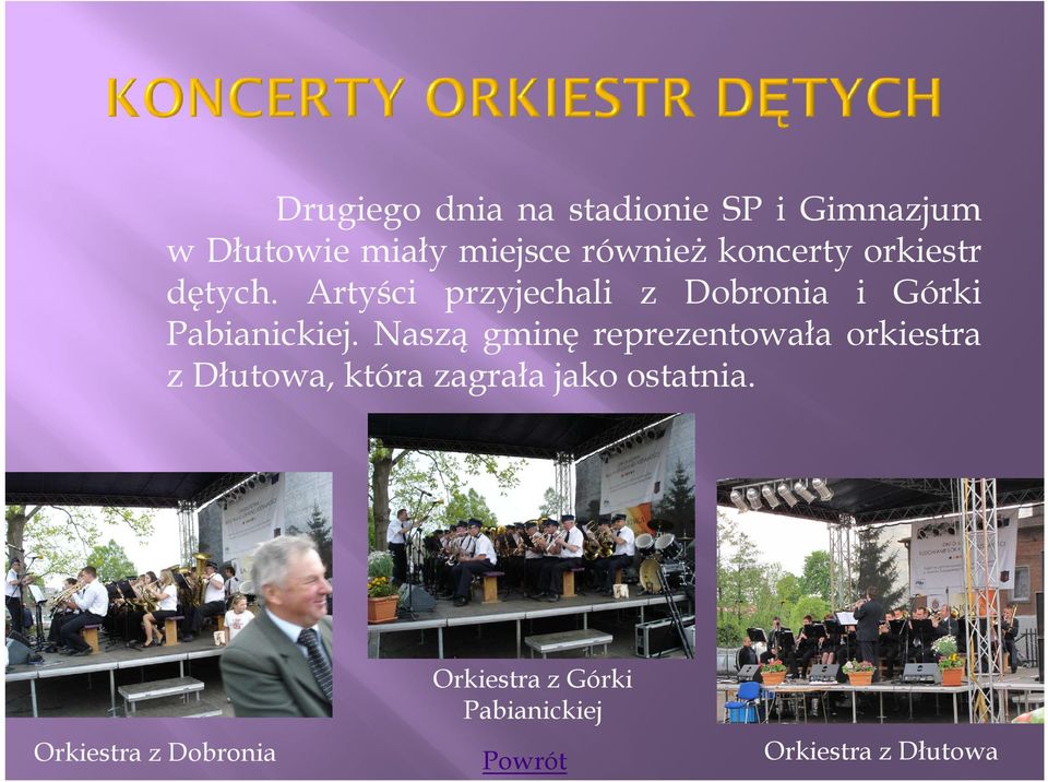 Artyści przyjechali z Dobronia i Górki Pabianickiej.