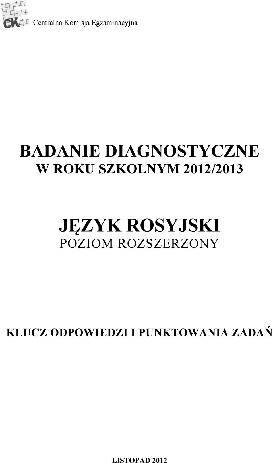 JĘZYK ROSYJSKI POZIOM ROZSZERZONY KLUZ