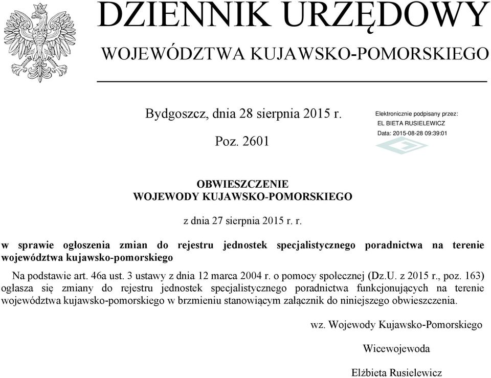 r. w sprawie ogłoszenia zmian do rejestru jednostek specjalistycznego poradnictwa na terenie województwa kujawsko-pomorskiego Na podstawie art. 46a ust.