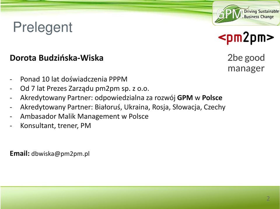 o. - Akredytowany Partner: odpowiedzialna za rozwój GPM w Polsce - Akredytowany