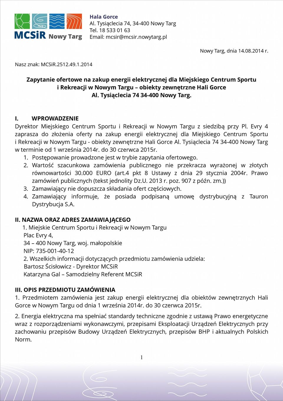 Evry 4 zaprasza do złożenia oferty na zakup energii elektrycznej dla Miejskiego Centrum Sportu i Rekreacji w Nowym Targu - obiekty zewnętrzne Hali Gorce Al.