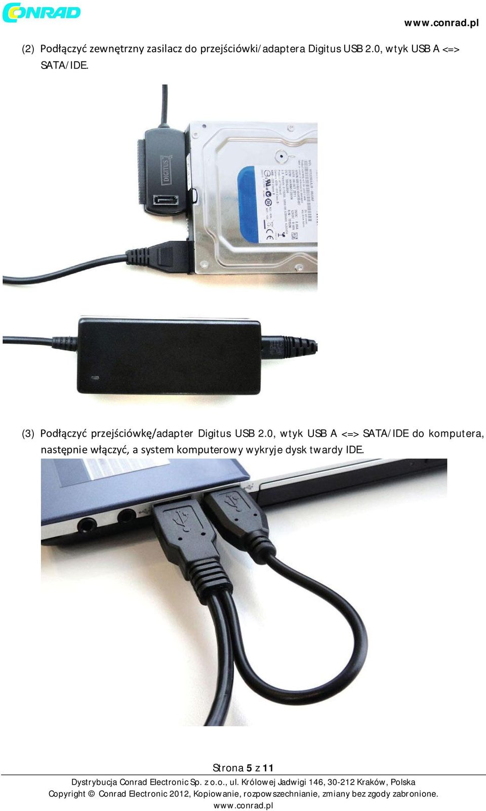 (3) Podłączyć przejściówkę/adapter Digitus USB 2.