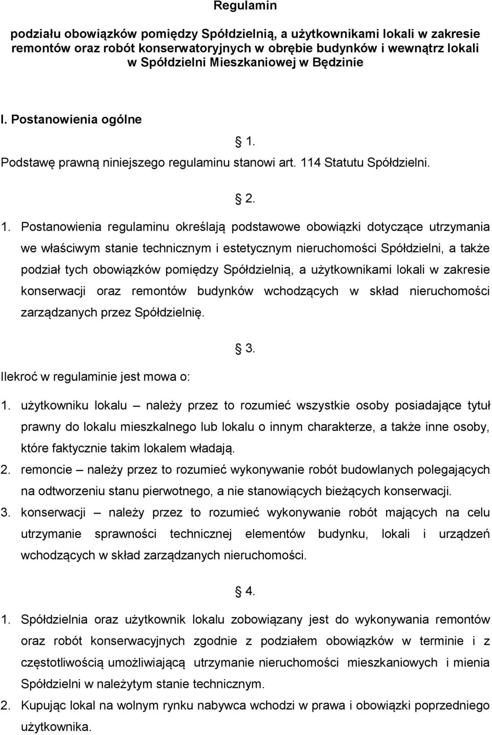 4 Statutu Spółdzielni. 1.