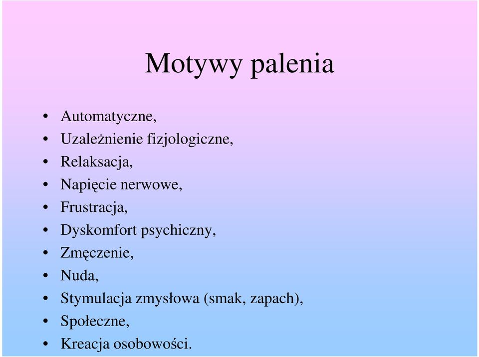 Frustracja, Dyskomfort psychiczny, Zmęczenie, Nuda,