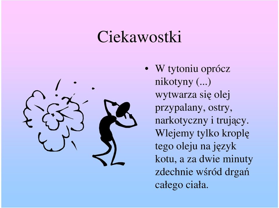 narkotyczny i trujący.