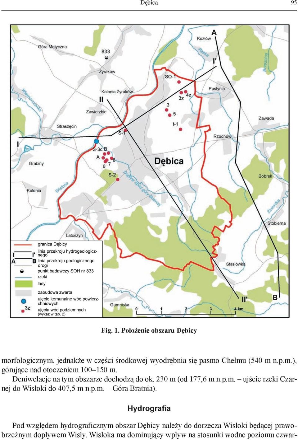 Deniwelacje na tym obszarze dochodzą do ok. 230 m (od 177,6 m n.p.m. ujście rzeki Czarnej do Wisłoki do 407,5 m n.p.m. Góra Bratnia).