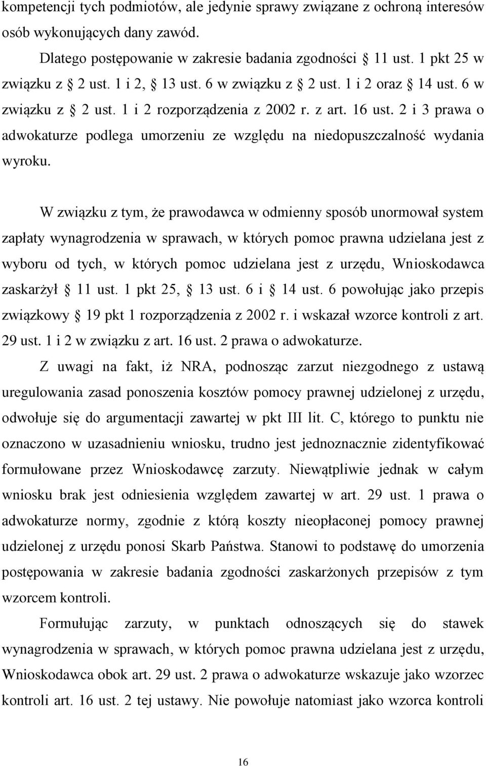 2 i 3 prawa o adwokaturze podlega umorzeniu ze względu na niedopuszczalność wydania wyroku.