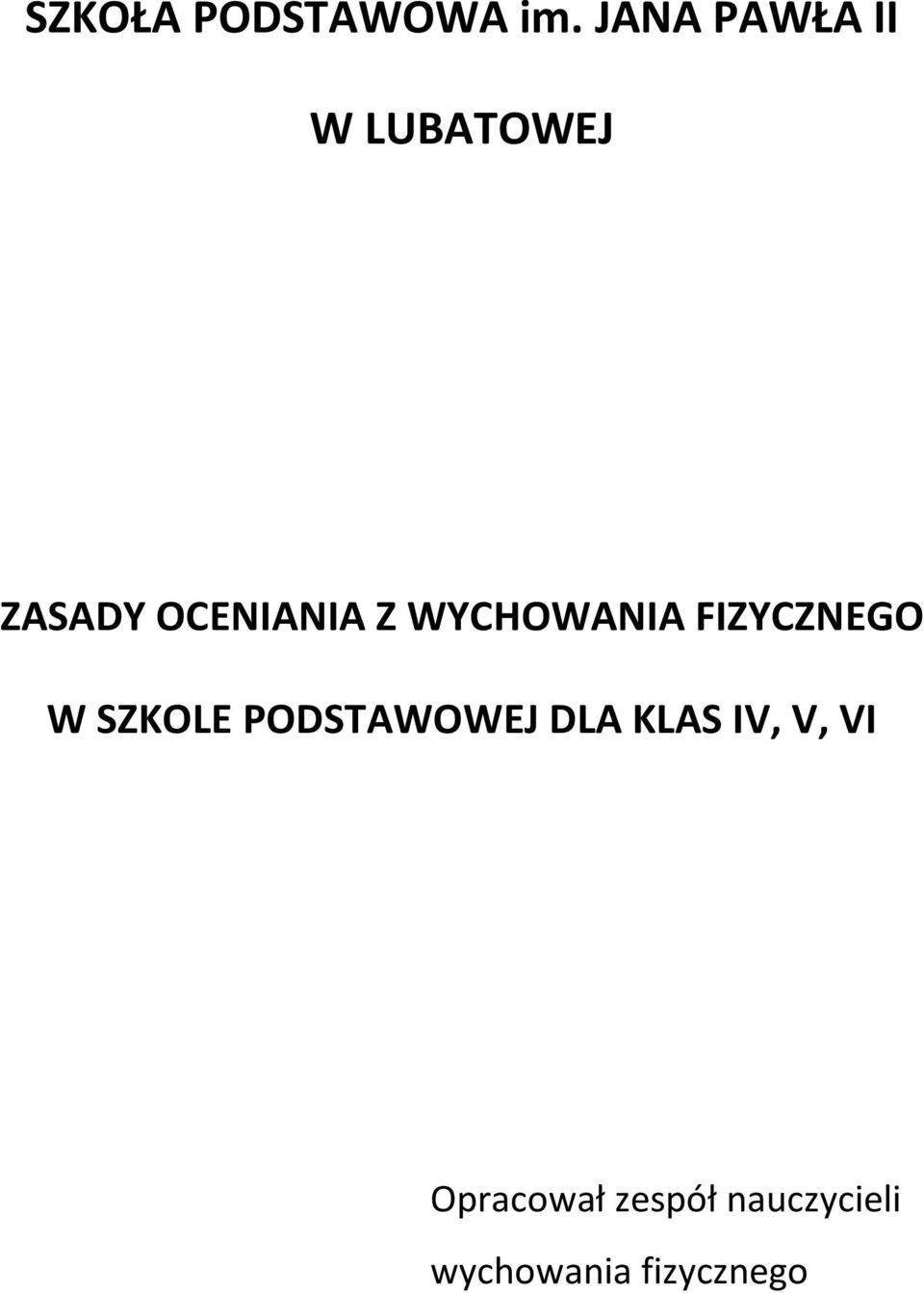 WYCHOWANIA FIZYCZNEGO W SZKOLE PODSTAWOWEJ