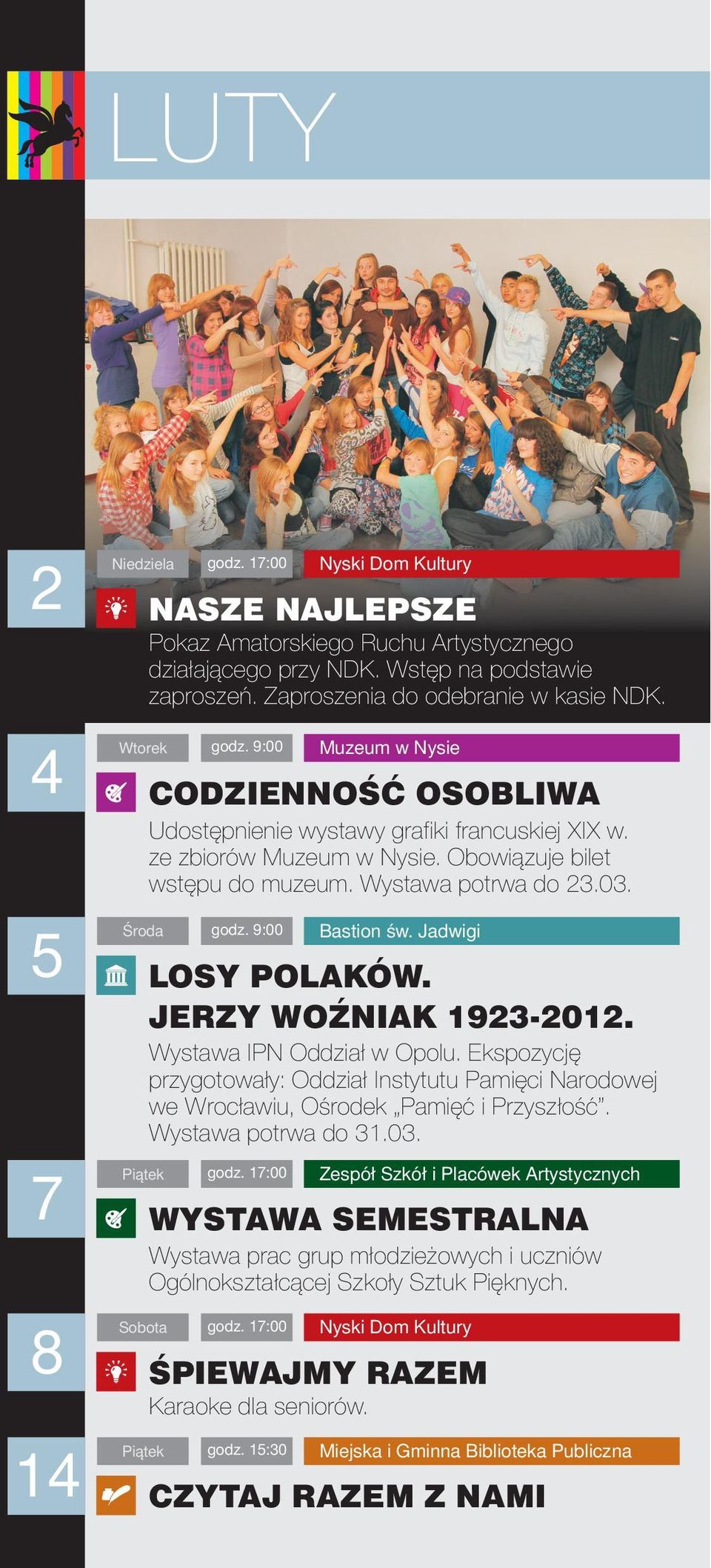godz. 15:30 Bastion św. Jadwigi Wystawa IPN Oddział w Opolu.