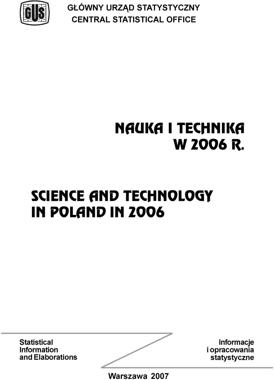 SCIENCE AND TECHNOLOGY IN POLAND IN 2006 Statistical