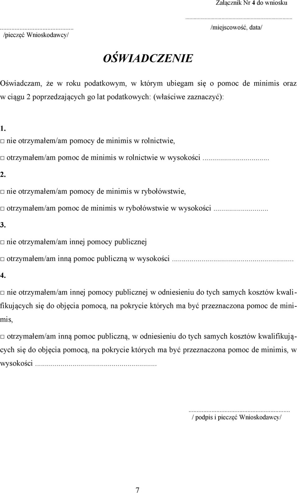 nie otrzymałem/am pomocy de minimis w rybołówstwie, otrzymałem/am pomoc de minimis w rybołówstwie w wysokości... 3.