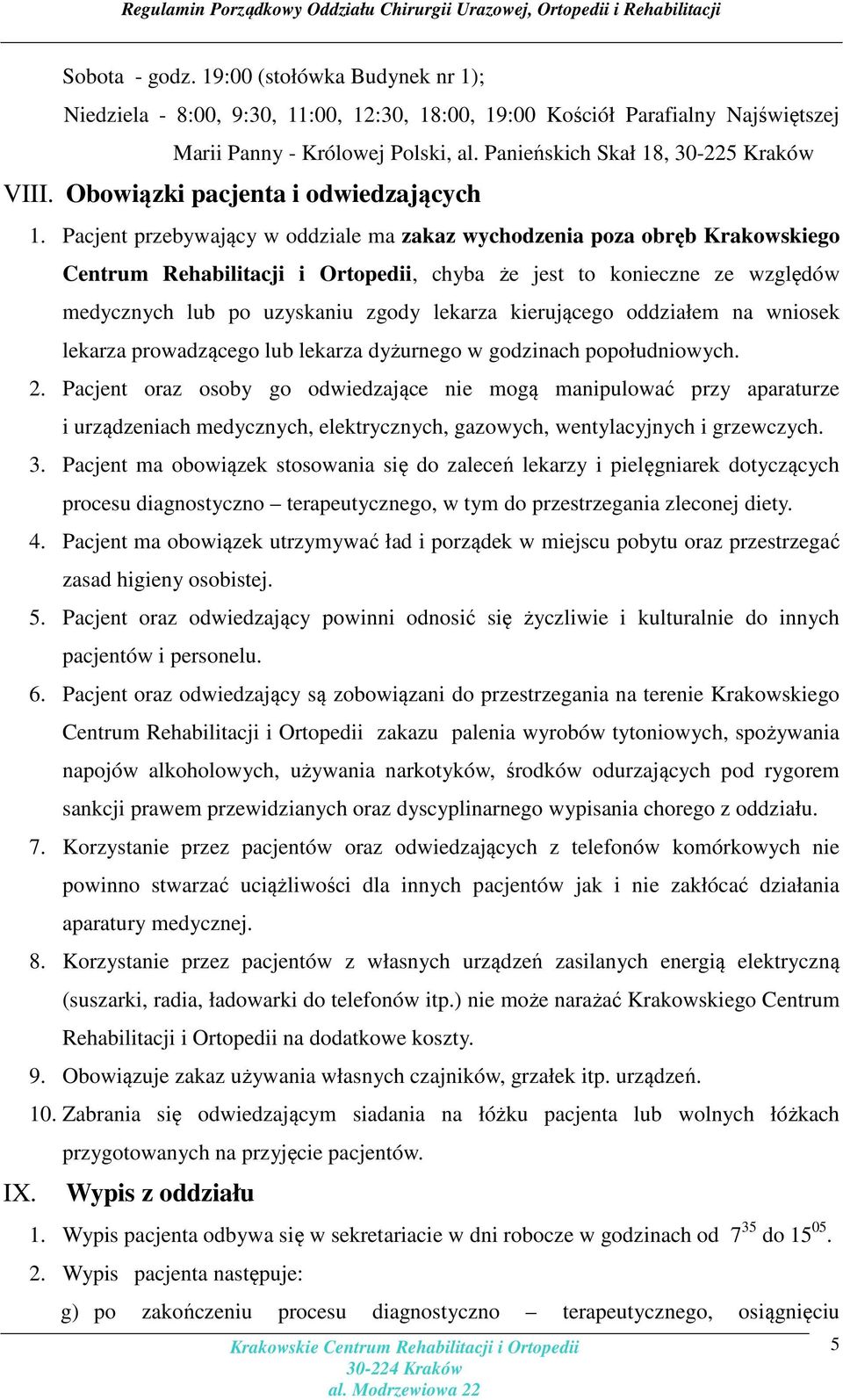 , 30-225 Kraków VIII. Obowiązki pacjenta i odwiedzających IX. 1.