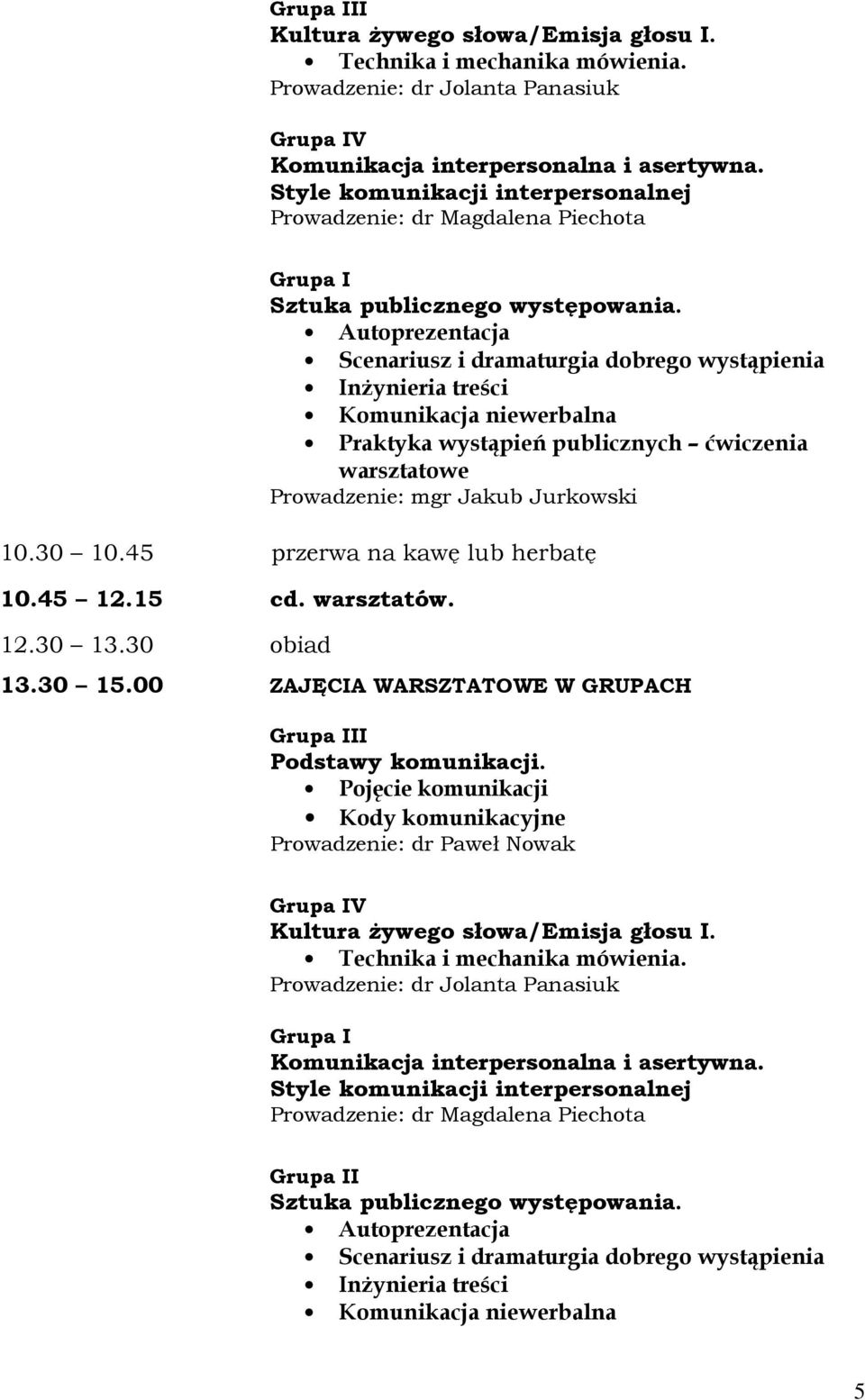 45 12.15 cd. warsztatów. 12.30 13.