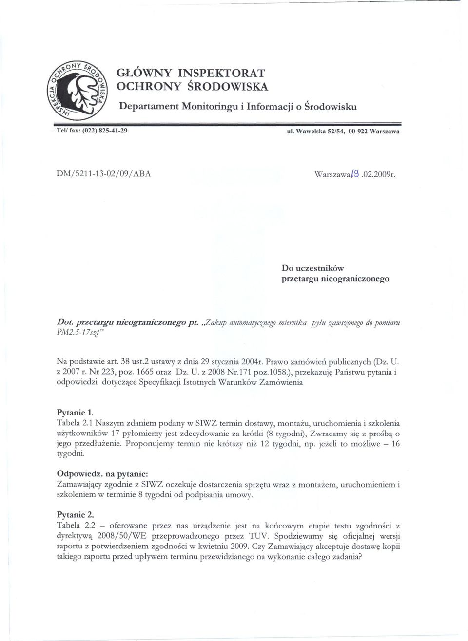 2 ustawy z dnia 29 stycznia 2004r. Prawo zamówien publicznych (Dz. U. z 2007 r. Nr 223, poz. 166S oraz Dz. U. z 2008 Nr.171 poz.l0s8.