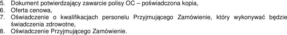 Oświadczenie o kwalifikacjach personelu Przyjmującego