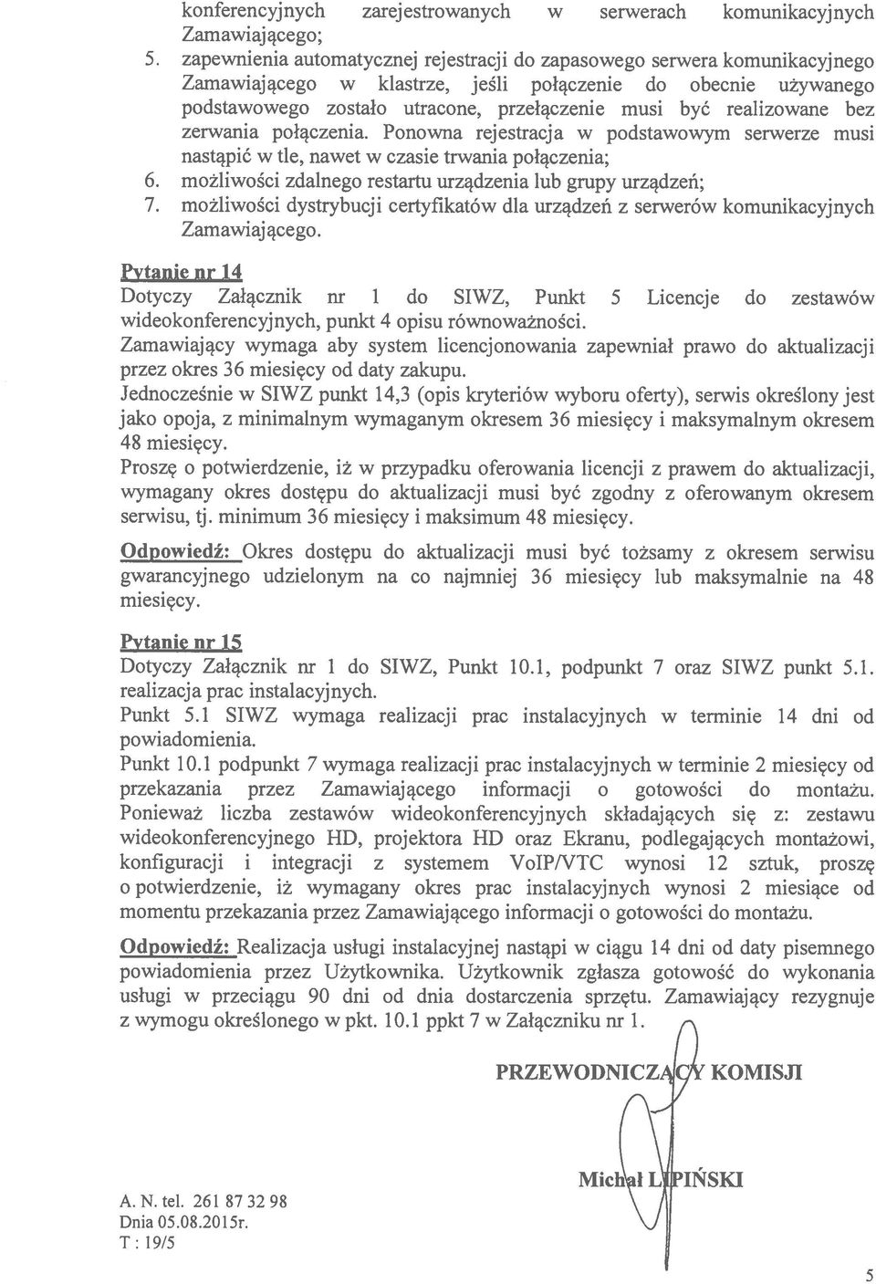 realizowane bez zerwania połączenia. Ponowna rejestracja w podstawowym serwerze musi nastąpić w tle, nawet w czasie trwania połączenia; 6.