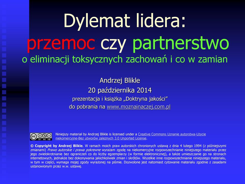 W ramach moich praw autorskich chronionych ustawą z dnia 4 lutego 1994 (z późniejszymi zmianami) Prawo autorskie i prawa pokrewne wyrażam zgodę na niekomercyjne rozpowszechnianie niniejszego