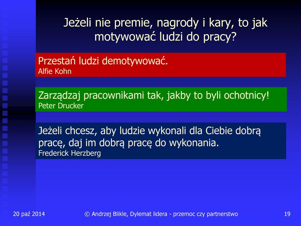 Alfie Kohn Zarządzaj pracownikami tak, jakby to byli ochotnicy!