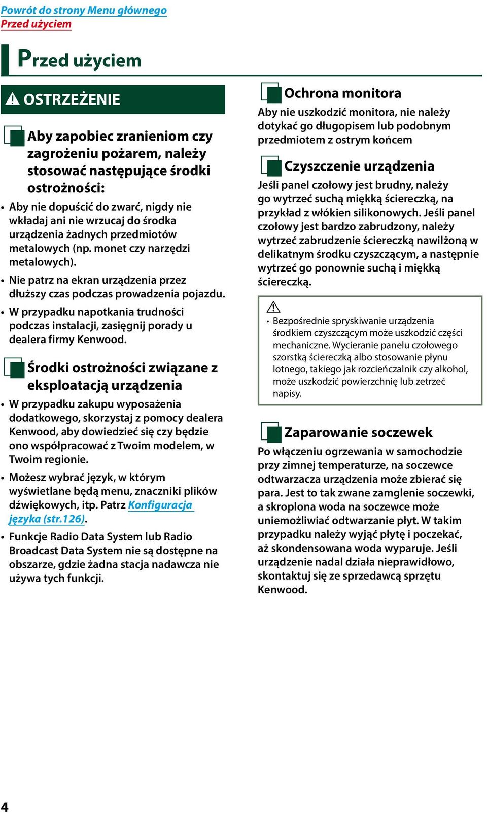 W przypadku napotkania trudności podczas instalacji, zasięgnij porady u dealera firmy Kenwood.