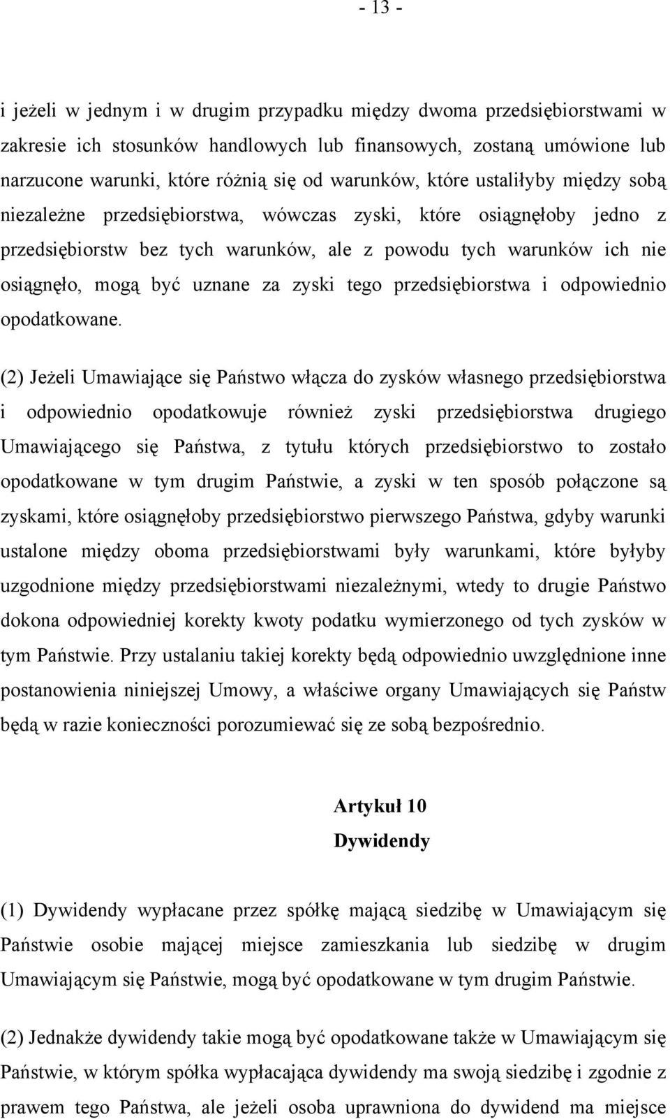 uznane za zyski tego przedsiębiorstwa i odpowiednio opodatkowane.