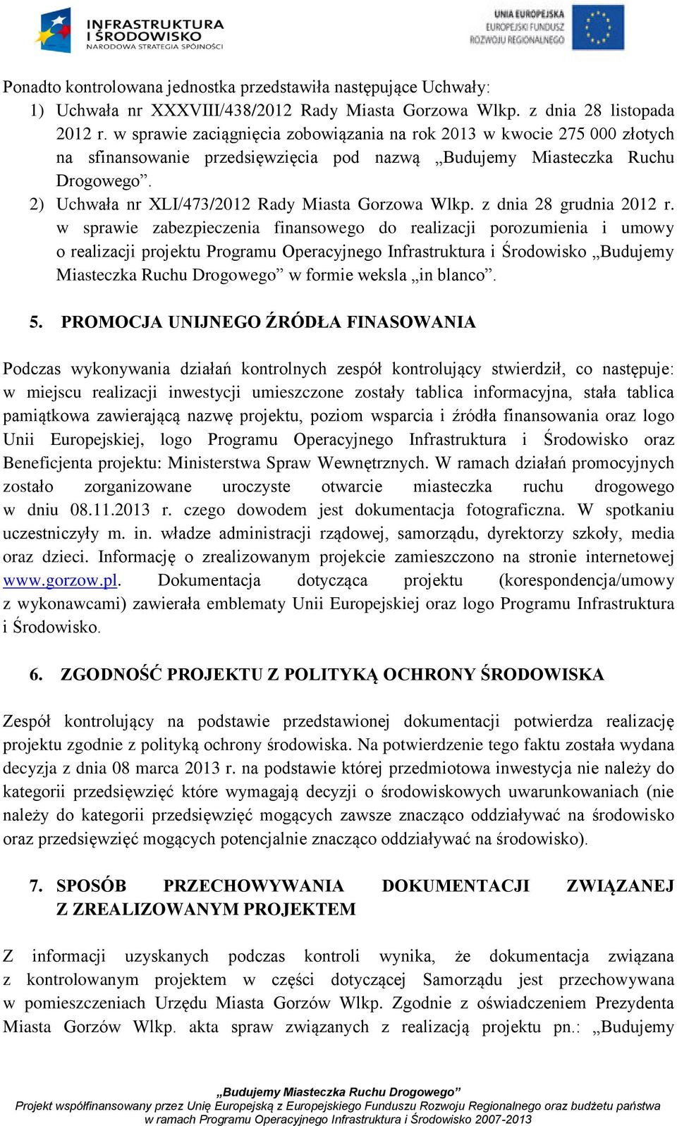2) Uchwała nr XLI/473/2012 Rady Miasta Gorzowa Wlkp. z dnia 28 grudnia 2012 r.