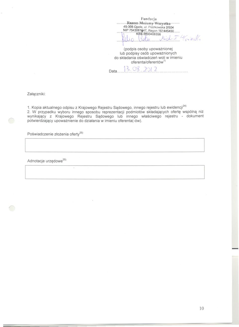 Kopiaaktualnego odpisu z KrajowegoRejestru Sadowego, innego rejestru lub ewidencji24) 2.
