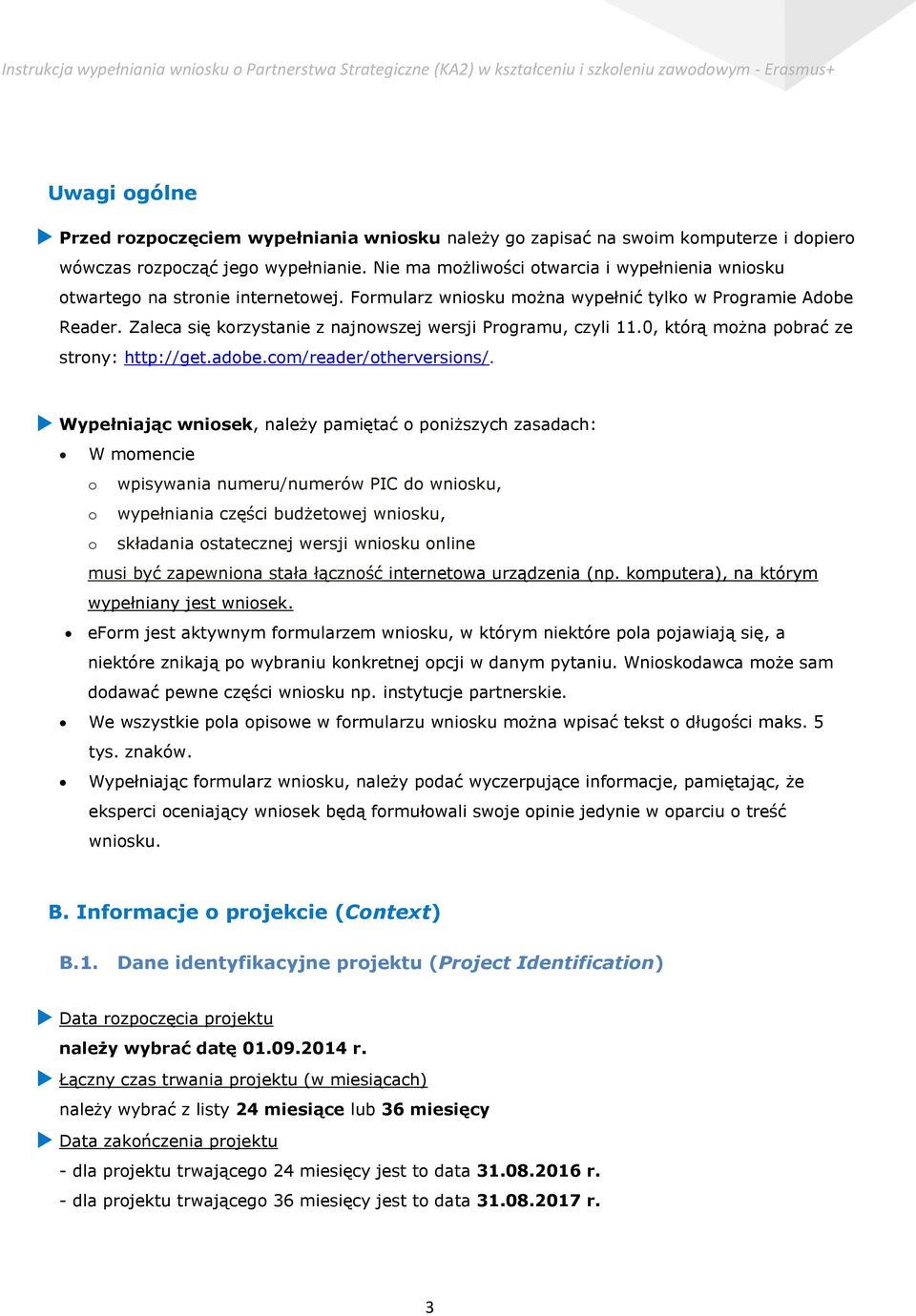Zaleca się korzystanie z najnowszej wersji Programu, czyli 11.0, którą można pobrać ze strony: http://get.adobe.com/reader/otherversions/.