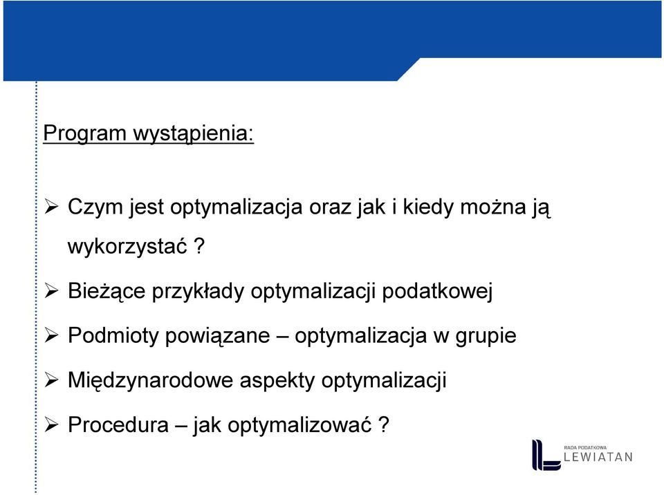 Bieżące przykłady optymalizacji podatkowej Podmioty