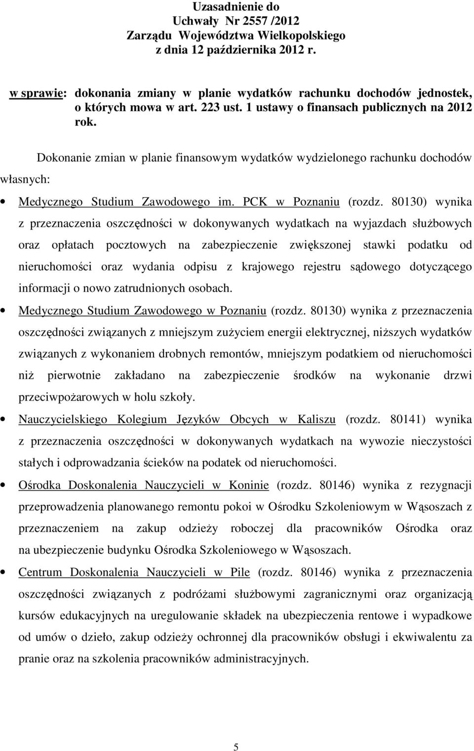 Dokonanie zmian w planie finansowym wydatków wydzielonego rachunku dochodów własnych: Medycznego Studium Zawodowego im. PCK w Poznaniu (rozdz.