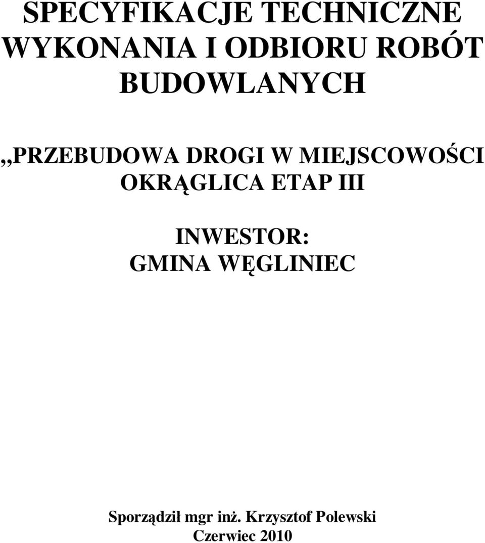 MIEJSCOWOCI OKRGLICA ETAP III INWESTOR: GMINA