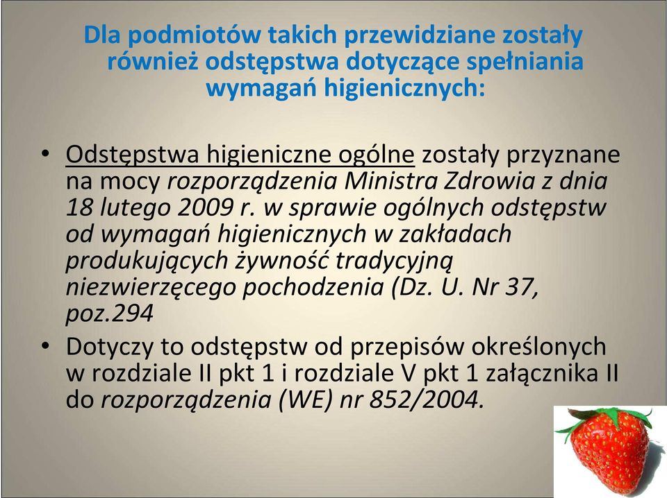 w sprawie ogólnych odstępstw od wymagańhigienicznych w zakładach produkujących żywność tradycyjną niezwierzęcego pochodzenia