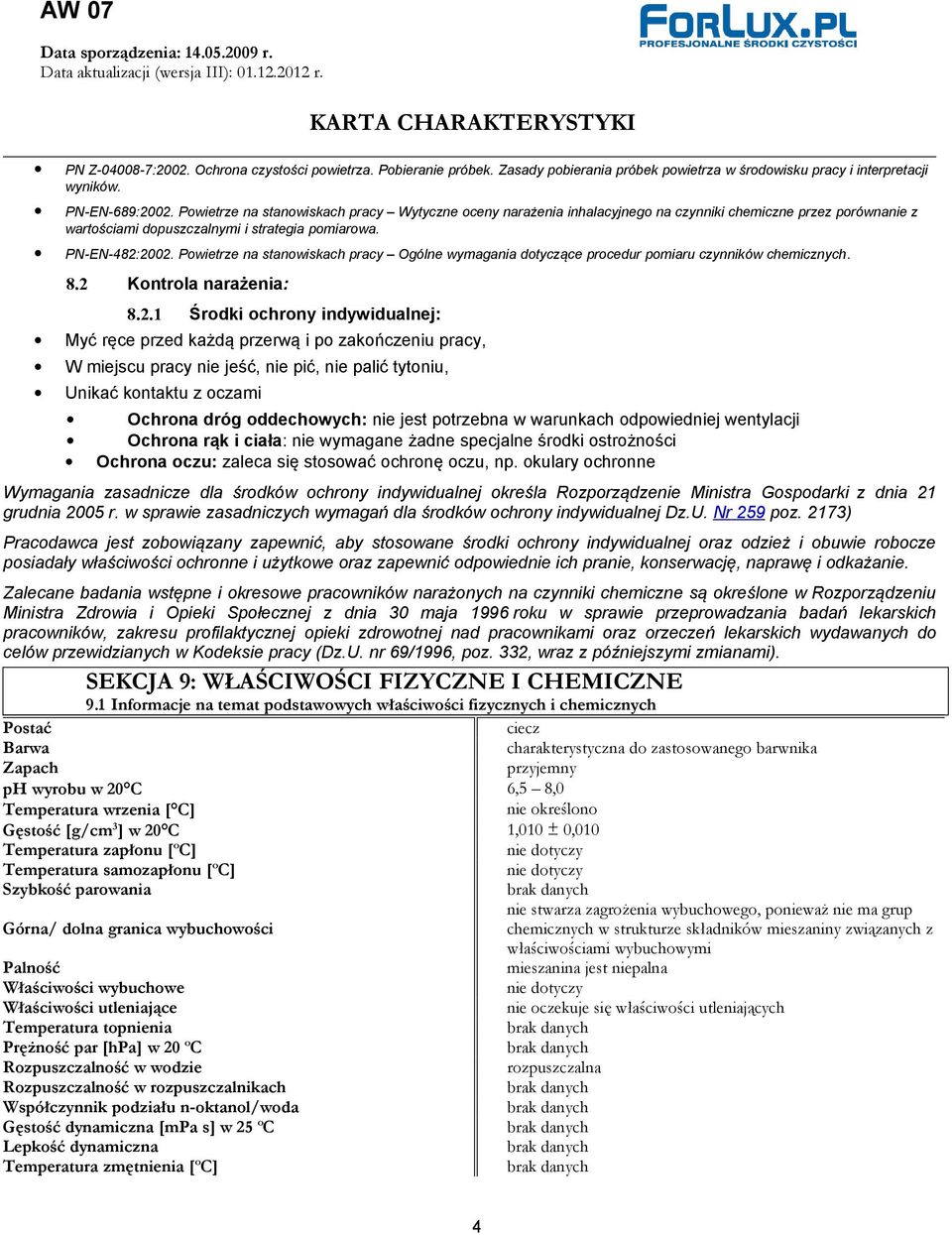 Powietrze na stanowiskach pracy Ogólne wymagania dotyczące procedur pomiaru czynników chemicznych. 8.2 