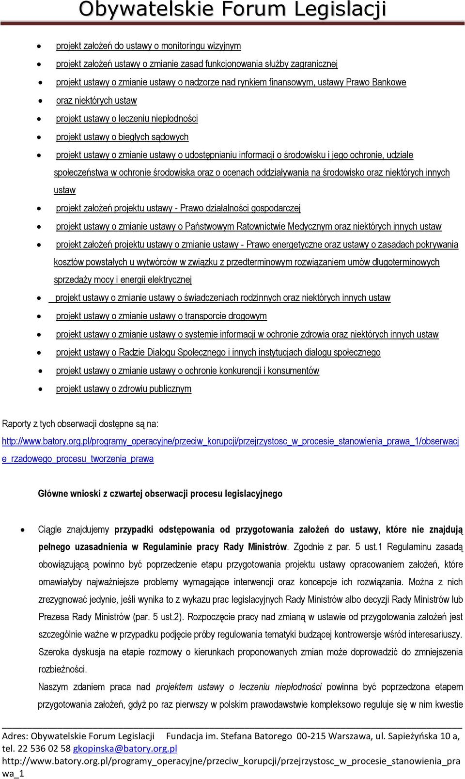 udziale społeczeństwa w ochronie środowiska oraz o ocenach oddziaływania na środowisko oraz niektórych innych ustaw projekt założeń projektu ustawy - Prawo działalności gospodarczej projekt ustawy o