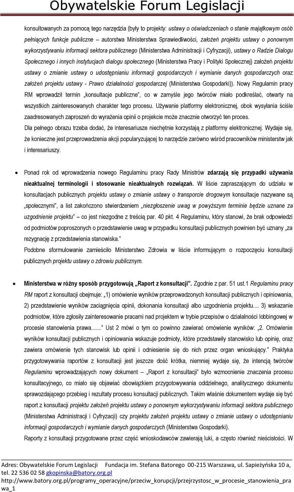 Pracy i Polityki Społecznej) założeń projektu ustawy o zmianie ustawy o udostępnianiu informacji gospodarczych i wymianie danych gospodarczych oraz założeń projektu ustawy - Prawo działalności
