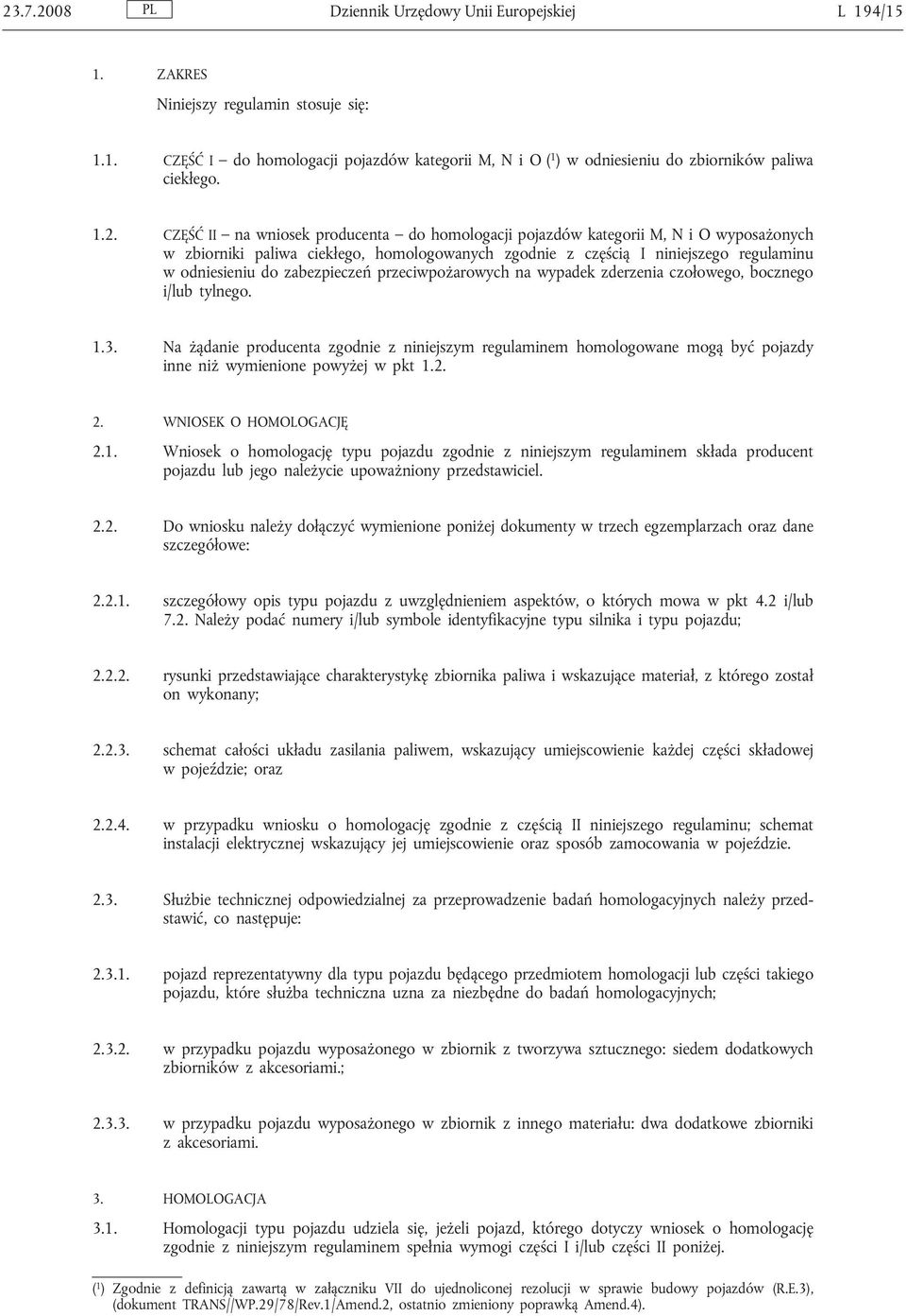 zabezpieczeń przeciwpożarowych na wypadek zderzenia czołowego, bocznego i/lub tylnego. 1.3.