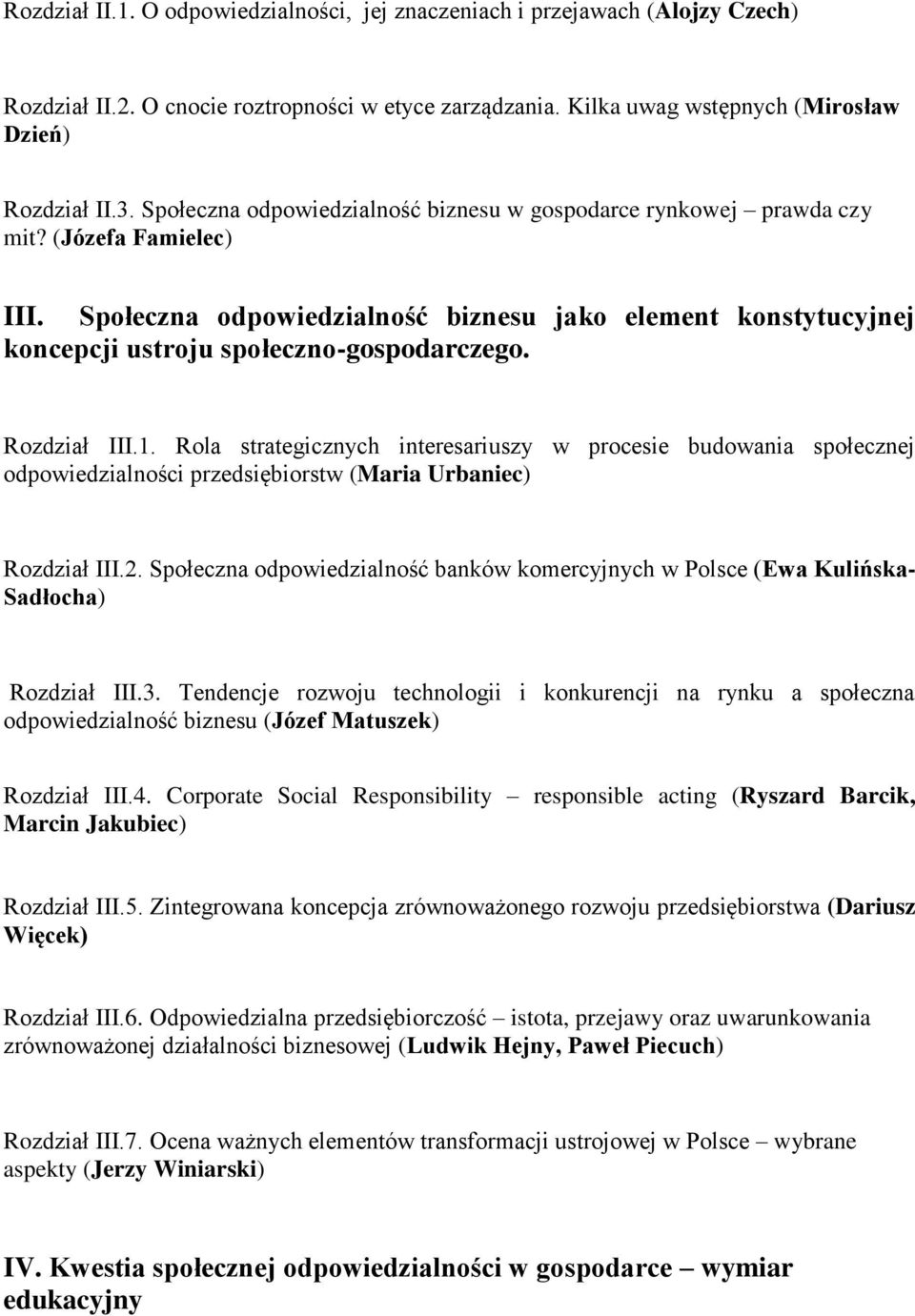 Społeczna odpowiedzialność biznesu jako element konstytucyjnej koncepcji ustroju społeczno-gospodarczego. Rozdział III.1.