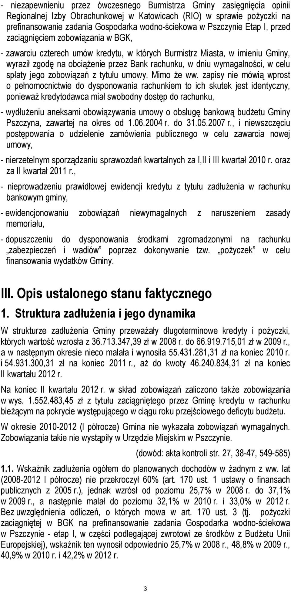 wymagalności, w celu spłaty jego zobowiązań z tytułu umowy. Mimo Ŝe ww.