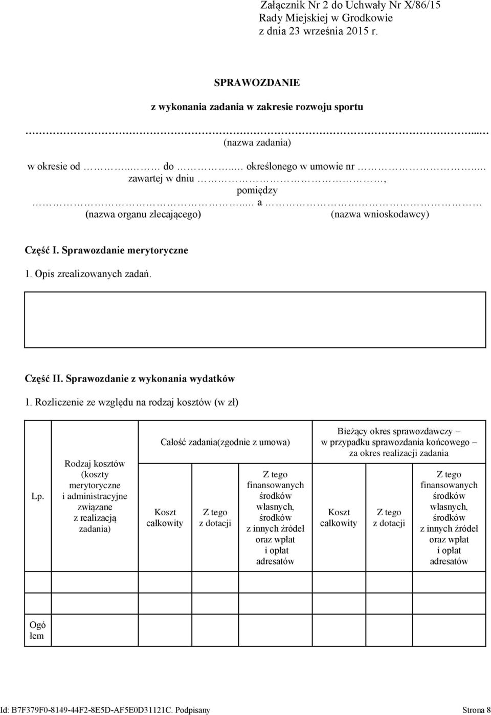 Rozliczenie ze względu na rodzaj kosztów (w zł) Lp.