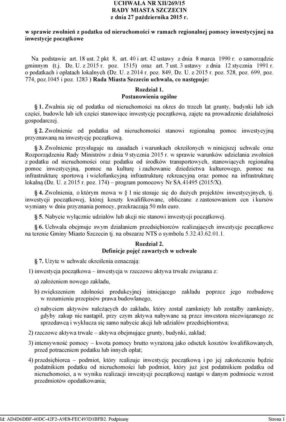 o samorządzie gminnym (t.j. Dz. U. z 2015 r. poz. 1515) oraz art. 7 ust. 3 ustawy z dnia 12 stycznia 1991 r. o podatkach i opłatach lokalnych (Dz. U. z 2014 r. poz. 849, Dz. U. z 2015 r. poz. 528, poz.