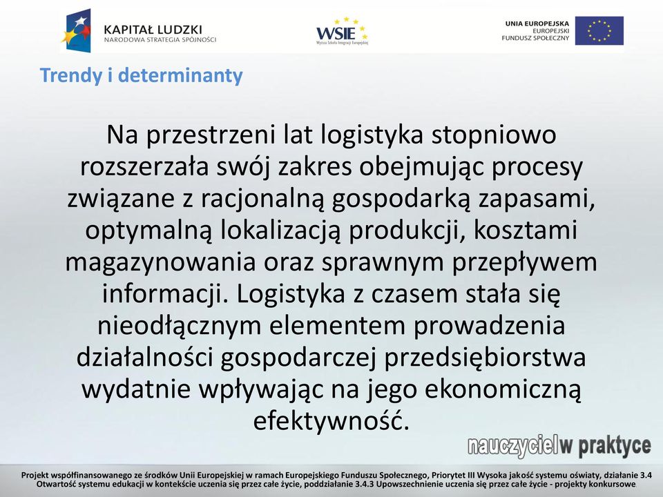 magazynowania oraz sprawnym przepływem informacji.