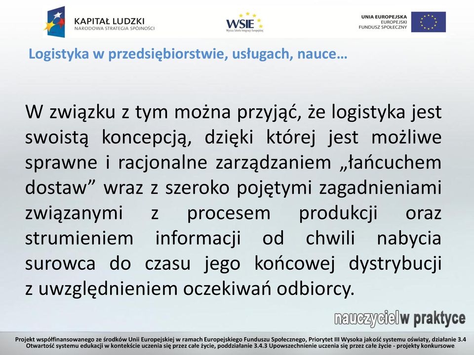 wraz z szeroko pojętymi zagadnieniami związanymi z procesem produkcji oraz strumieniem