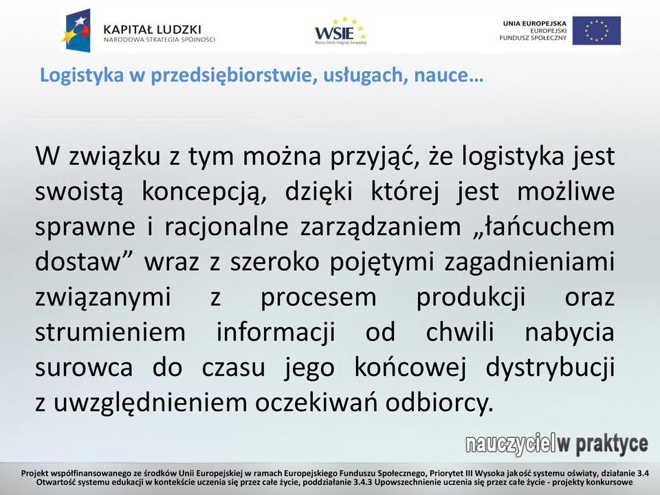 wraz z szeroko pojętymi zagadnieniami związanymi z procesem produkcji oraz strumieniem